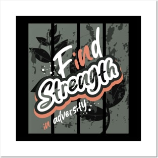 Find Strength In Adversity Posters and Art